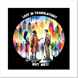 Lost In Translation? Not Me!! Posters and Art